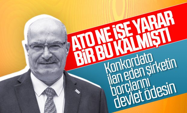 ATO Başkanı Gürsel Baran’ın hükümete konkordato çağrısı