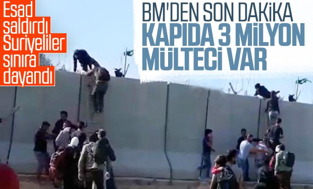 BM: Suriyeliler İdlib’den Türkiye sınırına kaçtı