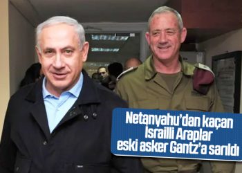 İsrailli Araplar, başbakanlık için Gantz’ı önerdi