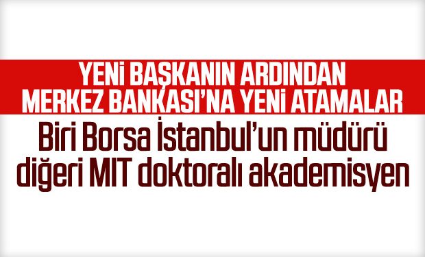 Merkez Bankası’na atamalar