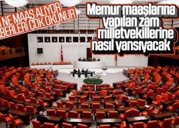 Milletvekillerinin zamlı maaşları belli oldu