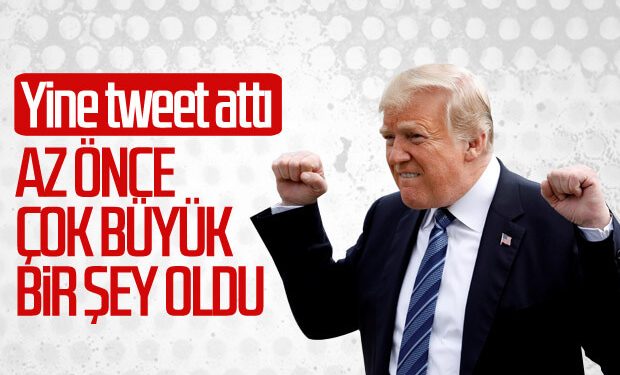 Trump’tan ‘Az önce çok büyük bir şey oldu’ tweet’i