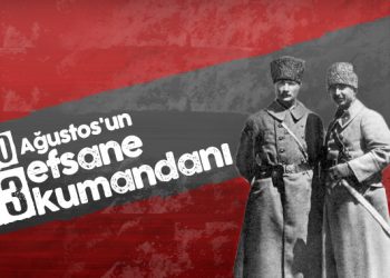 Türk milletinin şanlı tarihinin dönüm noktası: 30 Ağustos