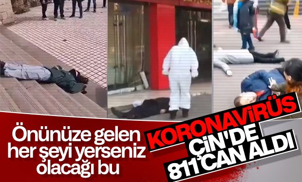 Çin’de koronovirüs bilançosu: 811 ölü