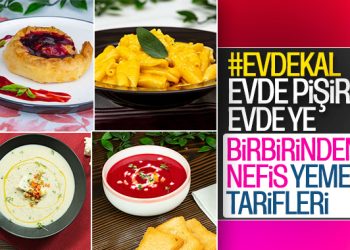 Evde kalanlara özel yemek tarifleri