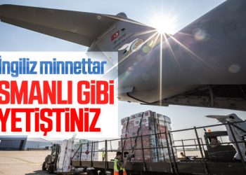 İngiltere’den Türkiye’ye teşekkür: Osmanlı gibisiniz