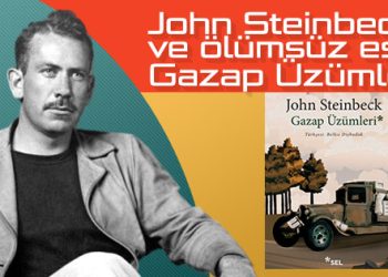 John Steinbeck ve ölümsüz eseri Gazap Üzümleri üzerine