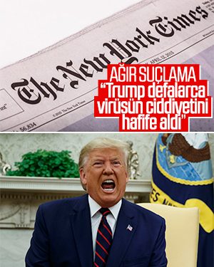 New York Times, Trump’ı suçladı