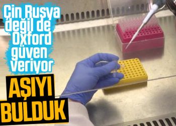 Oxford Üniversitesi, aşı çalışmalarını hızlandırdı