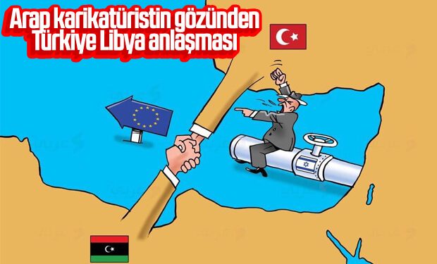 Türkiye Libya anlaşmasının karikatürü yapıldı